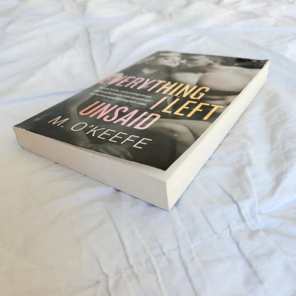 Everything I Left Unsaid by M. O'Keefe Editors Pick Romance Paperback Book
